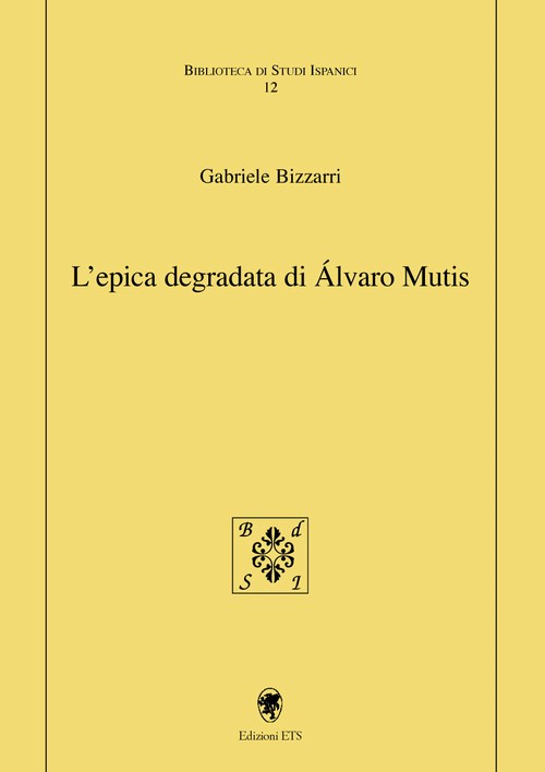 Copertina &middot; L'epica degradata di Álvaro Mutis