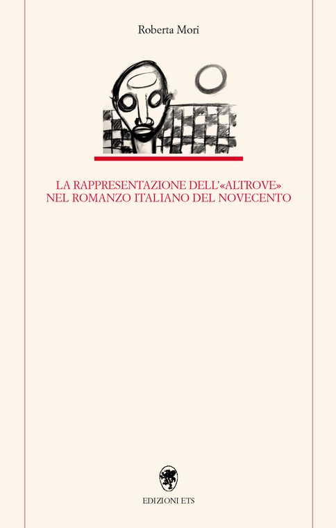 Copertina &middot; La rappresentazione dell'''altrove'' nel romanzo italiano del Novecento