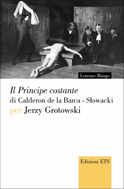 Copertina &middot; Il Principe costante di Calderón de la Barca - Slowacki per Jerzy Grotowski
