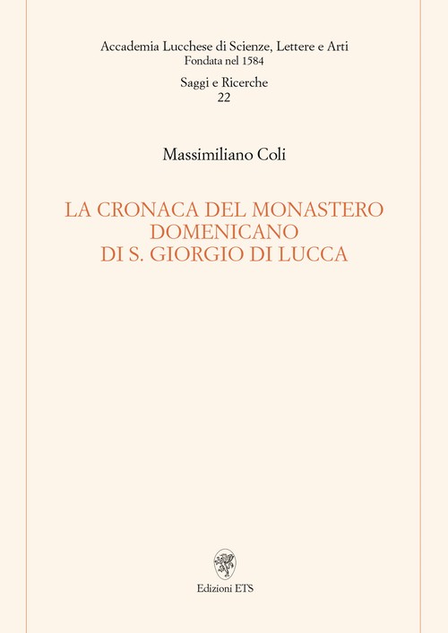 Copertina &middot; La cronaca del monastero domenicano di S. Giorgio di Lucca