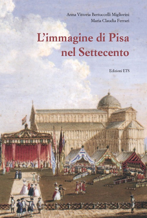 Copertina &middot; L'immagine di Pisa nel Settecento
