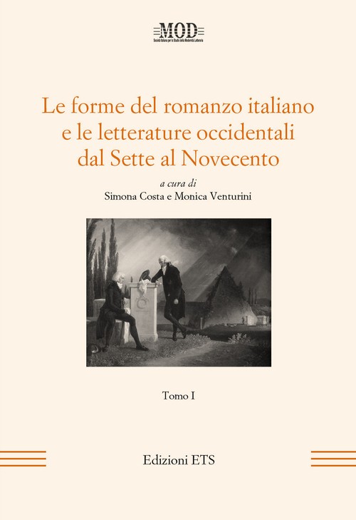 Copertina &middot; Le forme del romanzo italiano e le letterature occidentali dal Sette al Novecento
