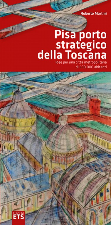 Copertina &middot; Pisa porto strategico della Toscana