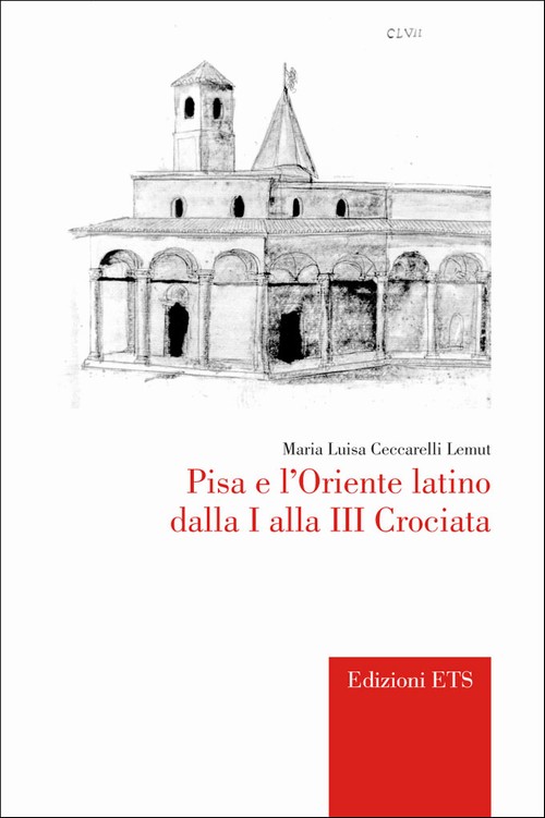 Copertina &middot; Pisa e l'Oriente latino dalla I alla III Crociata