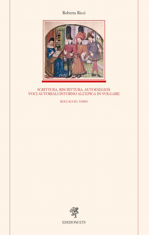 Copertina &middot; Scrittura, riscrittura, autoesegesi: voci autoriali intorno all'epica in volgare