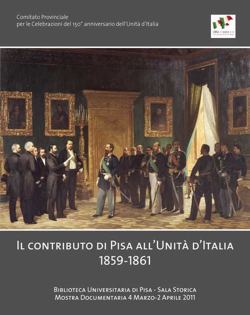 Copertina &middot; Il contributo di Pisa all&rsquo;Unit&agrave; d&rsquo;Italia 1859-1861
