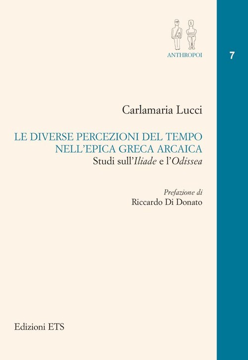 Copertina &middot; Le diverse percezioni del tempo nell'epica greca arcaica