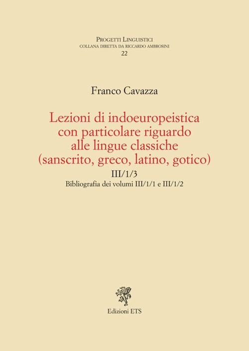 Copertina &middot; Lezioni di indoeuropeistica con particolare riguardo alle lingue classiche (sanscrito, greco, latino, gotico).