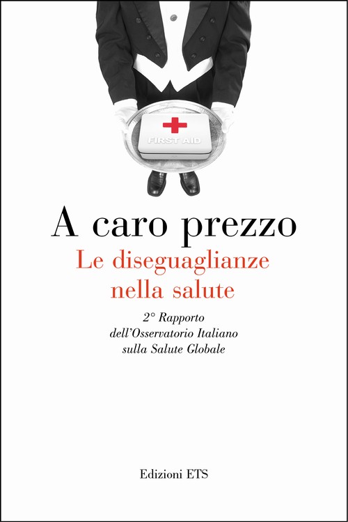 Copertina &middot; A caro prezzo. Le diseguaglianze nella salute