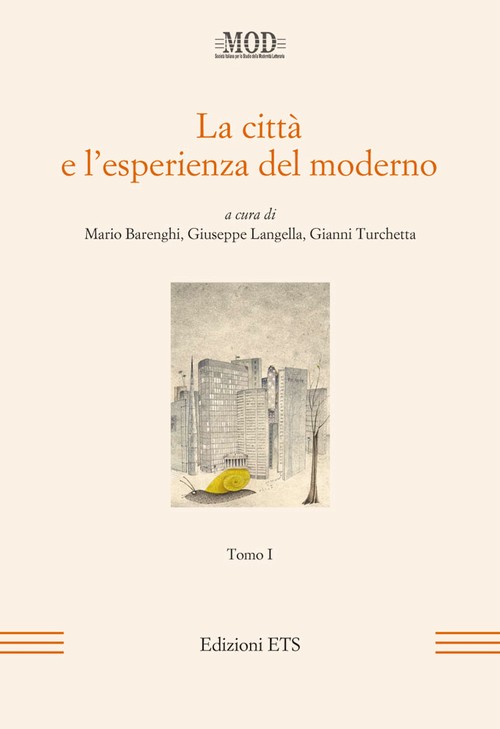 Copertina &middot; La citt&agrave; e l'esperienza del moderno - Tomo I