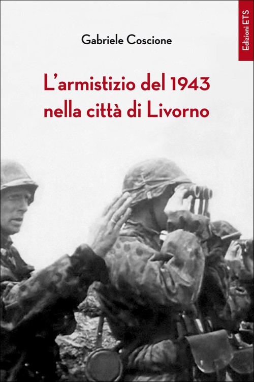Copertina &middot; L'armistizio del 1943 nella città di Livorno