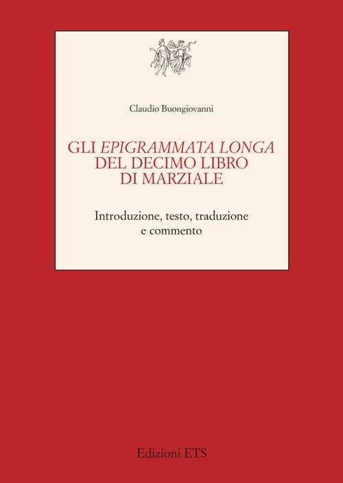 Copertina &middot; Gli <i>Epigrammata Longa</i> del decimo libro di Marziale