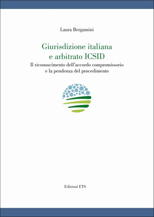 Copertina &middot; Giurisdizione italiana e arbitrato ICSID