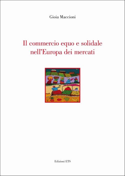 Copertina &middot; Il commercio equo e solidale nell'Europa dei mercati