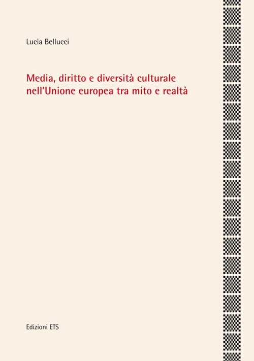 Copertina &middot; Media, diritto e diversità culturale nell'Unione europea tra mito e realtà