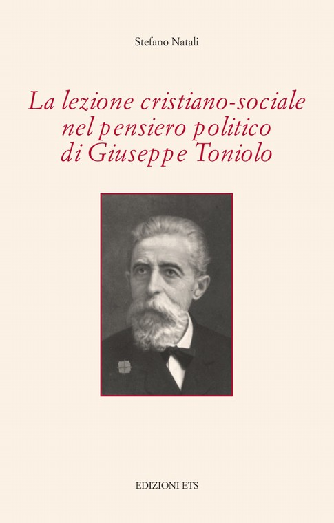 Copertina &middot; La lezione cristiano-sociale nel pensiero politico di Giuseppe Toniolo