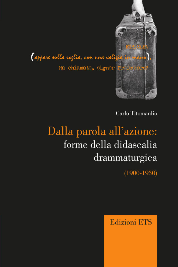 Copertina &middot; Dalla parola all'azione: forme della didascalia drammaturgica (1900-1930)