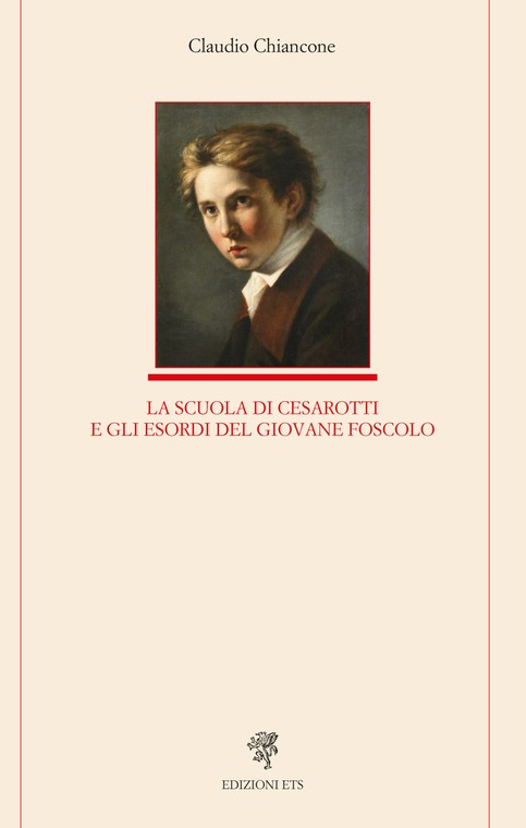 Copertina &middot; La scuola di Cesarotti e gli esordi del giovane Foscolo