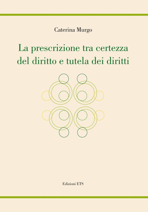 Copertina &middot; La prescrizione tra certezza del diritto e tutela dei diritti