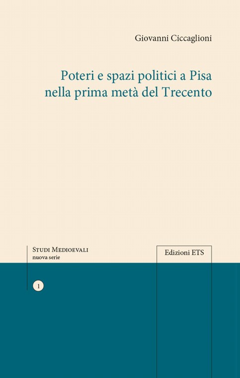 Copertina &middot; Poteri e spazi politici a Pisa nella prima metà del Trecento