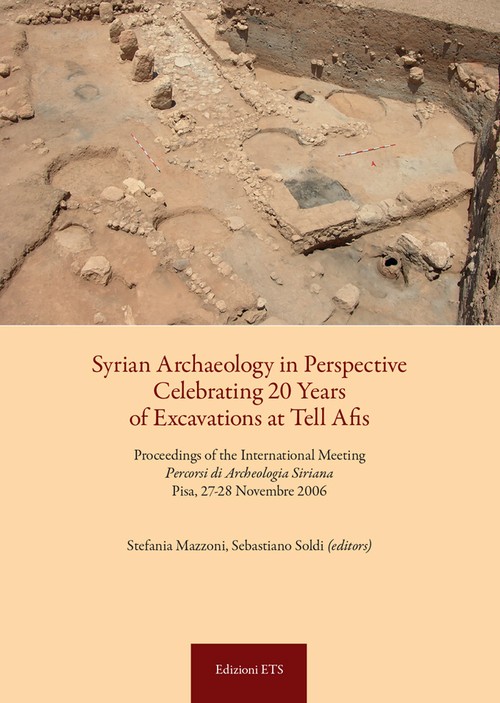 Copertina &middot; Syrian Archaeology in Perspective Celebrating 20 Years of Excavations at Tell Afis.