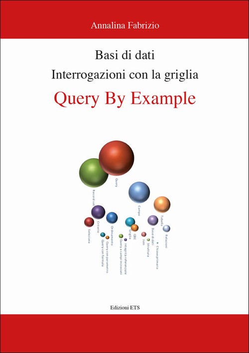 Copertina &middot; Basi di dati – Interrogazioni con la griglia Query by Example