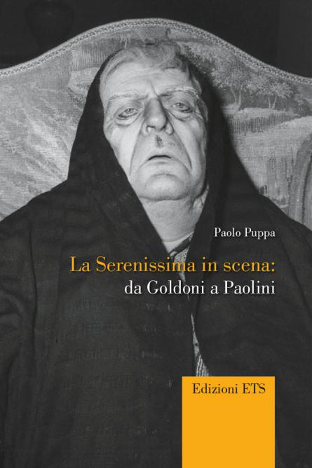 Copertina &middot; La Serenissima in scena: da Goldoni a Paolini