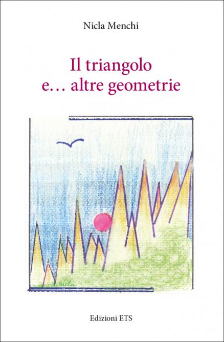 Copertina &middot; Il triangolo e… altre geometrie