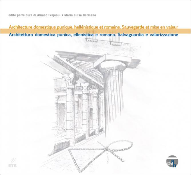 Copertina &middot; Architecture domestique punique, hellénistique et romaine – Architettura domestica punica, ellenistica e romana