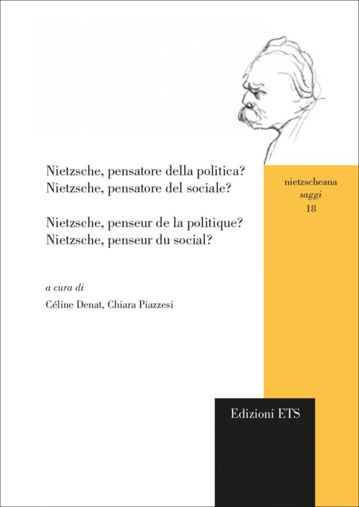 Copertina &middot; Nietzsche, pensatore della politica? Nietzsche, pensatore del sociale? Nietzsche, penseur de la politique? Nietzsche, penseur du social?