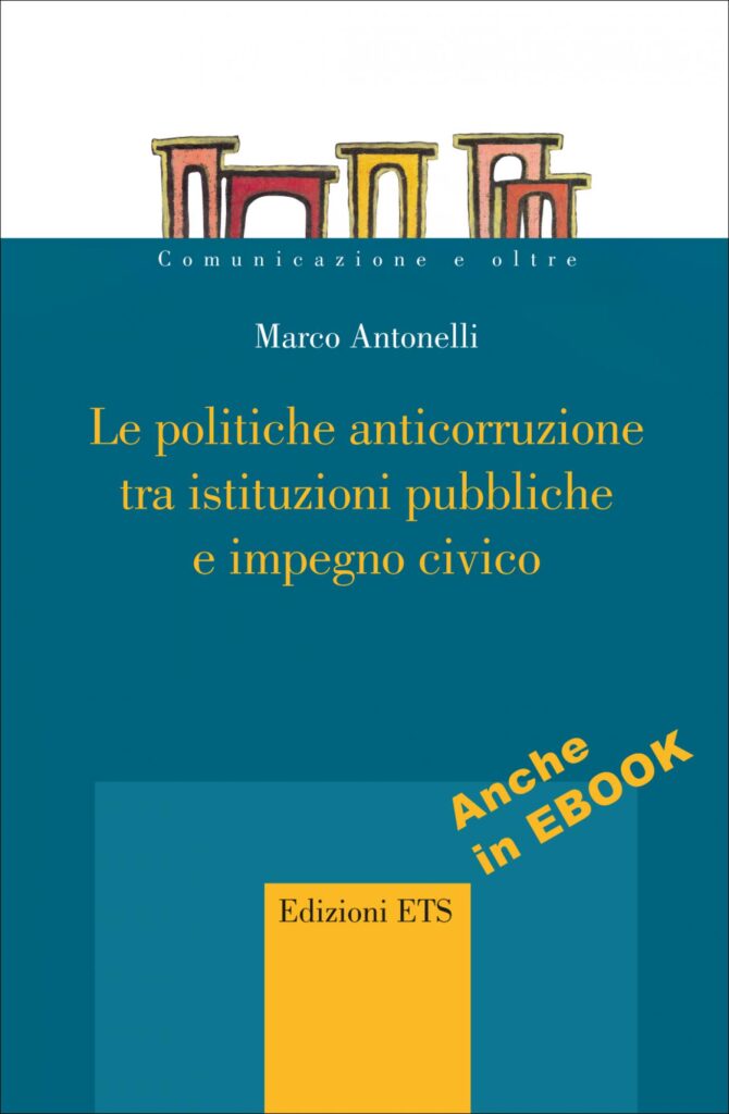 Copertina &middot; Le politiche anticorruzione tra istituzioni pubbliche e impegno civico