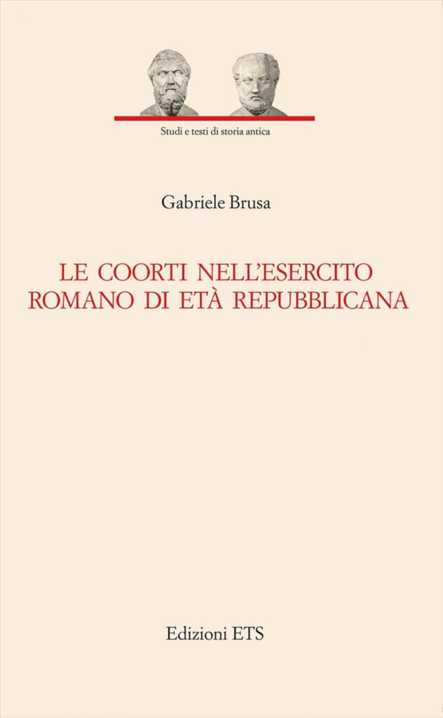 Copertina &middot; Le coorti nell'esercito romano di et&agrave; repubblicana
