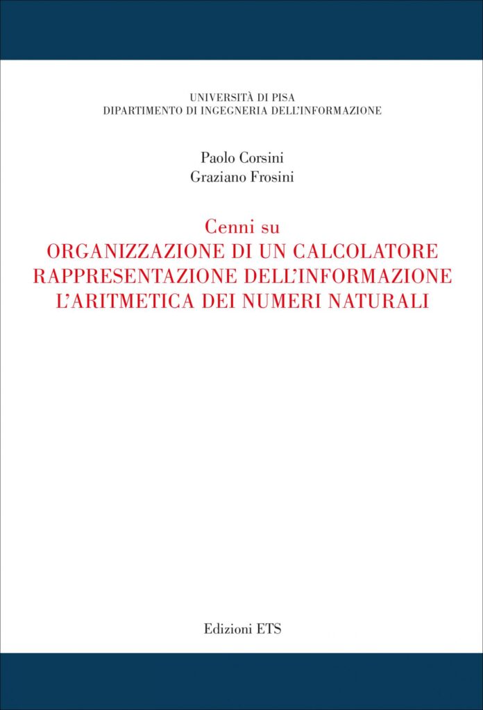 Copertina &middot; Cenni su organizzazione di un calcolatore rappresentazione dell&rsquo;informazione l&rsquo;aritmetica dei numeri naturali