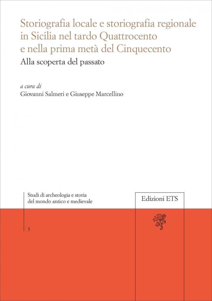 Copertina &middot; Storiografia locale e storiografia regionale in Sicilia nel tardo Quattrocento e nella prima met&agrave; Cinquecento