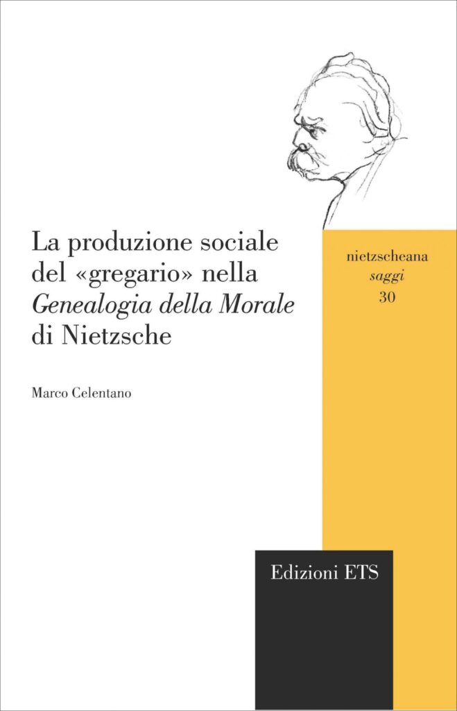 Copertina &middot; La produzione sociale del &laquo;gregario&raquo; nella Genealogia della Morale di Nietzsche