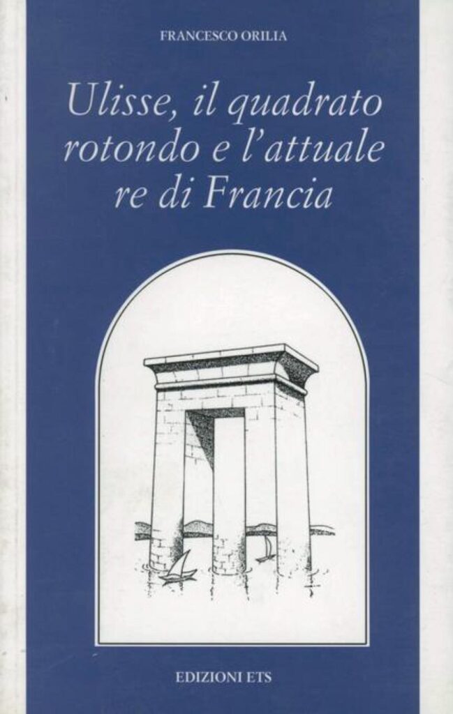 Copertina &middot; Ulisse, il quadrato rotondo e l'attuale re di Francia