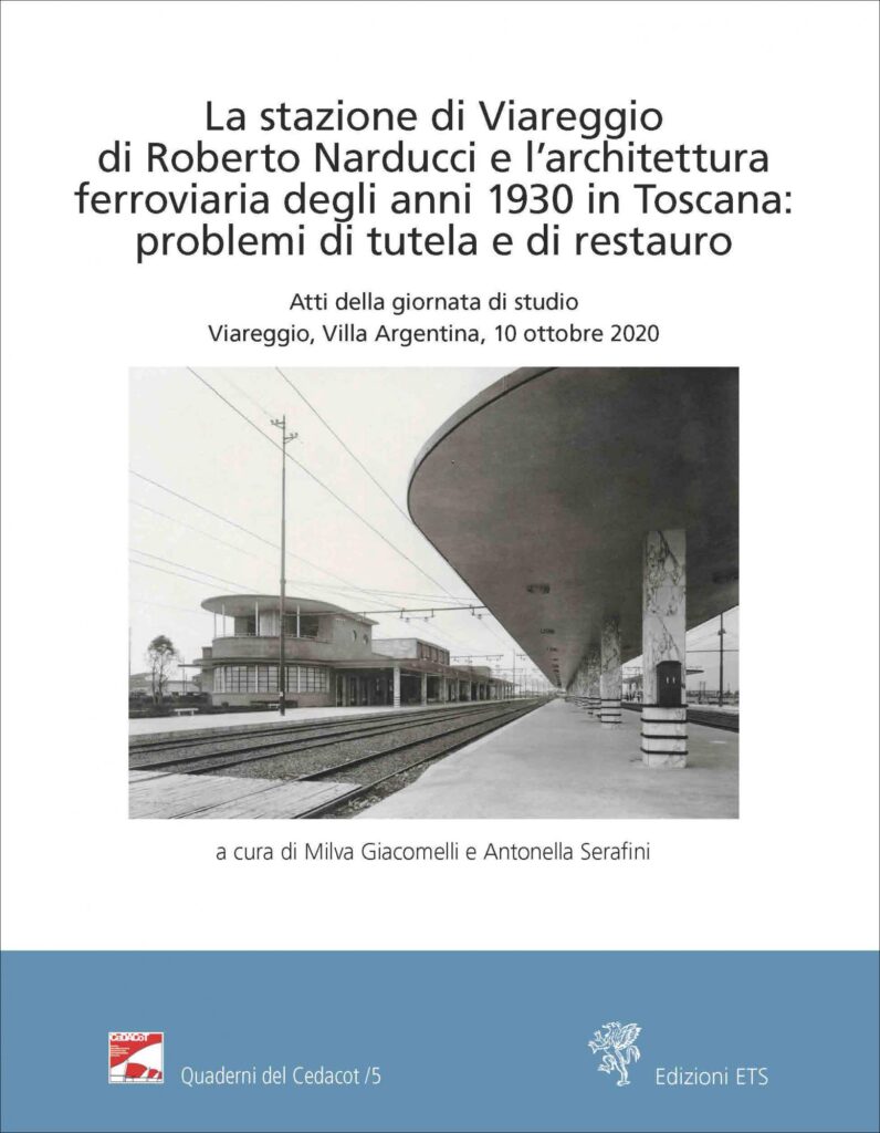 Copertina &middot; La stazione di Viareggio di Roberto Narducci e l&rsquo;architettura&nbsp;ferroviaria degli anni 1930 in Toscana:&nbsp;problemi di tutela e di restauro