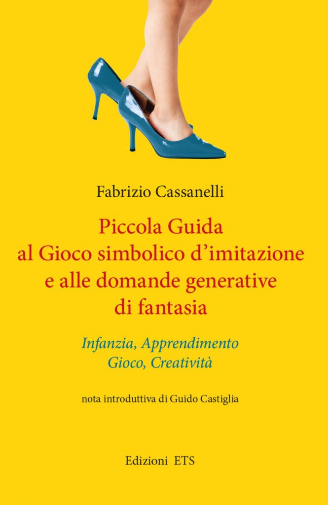 Copertina &middot; Piccola Guida al Gioco simbolico d'imitazione e alle domande generative di fantasia