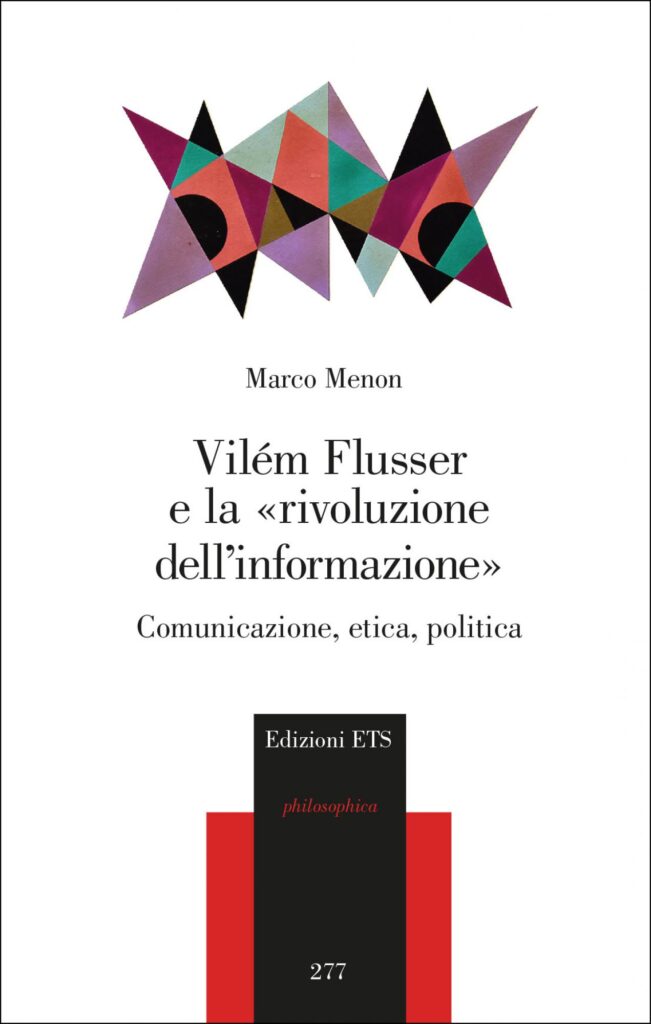 Copertina &middot; Vil&eacute;m Flusser e la&nbsp;&laquo;rivoluzione dell'informazione&raquo;