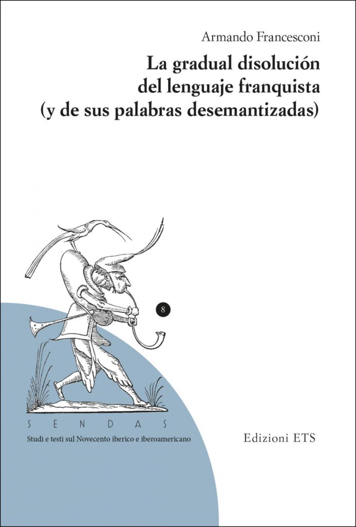 Copertina &middot; La gradual disoluci&oacute;n del lenguaje franquista (y de sus palabras desemantizadas)