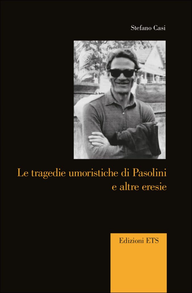 Copertina &middot; Le tragedie umoristiche di Pasolini e altre eresie