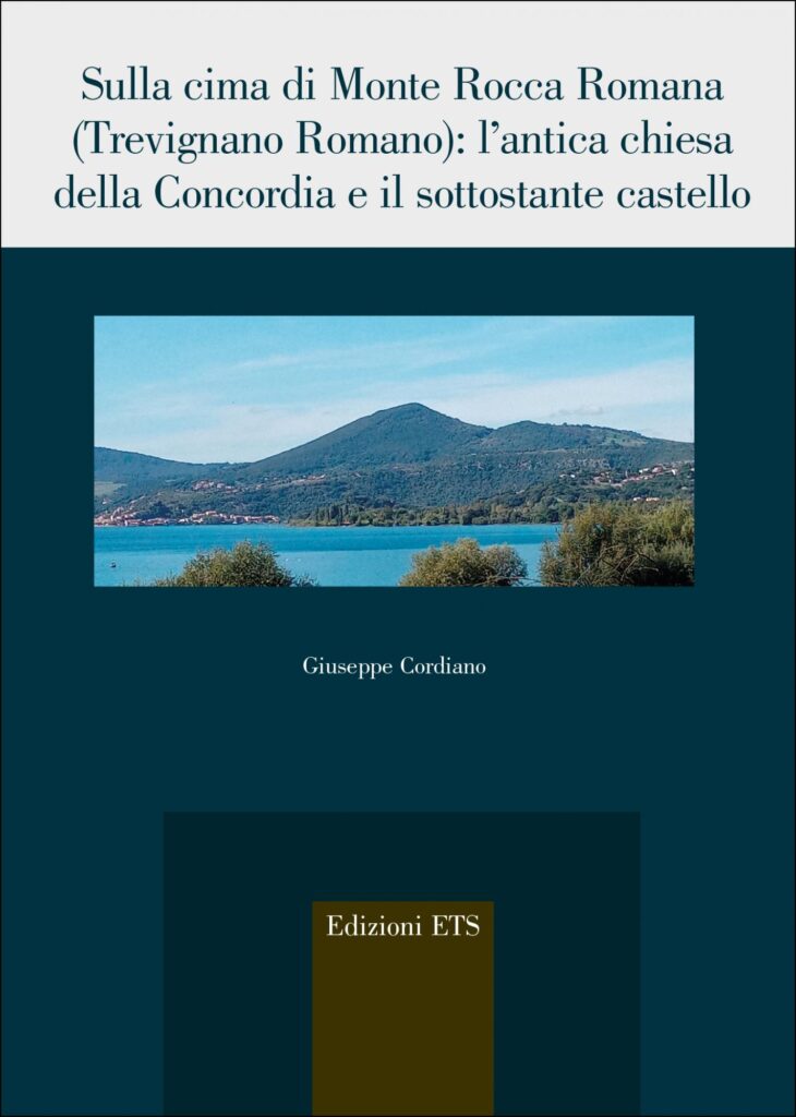 Copertina &middot; Sulla cima di Monte Rocca Romana (Trevignano Romano):&nbsp;l&rsquo;antica chiesa della Concordia&nbsp;&nbsp;e il sottostante castello