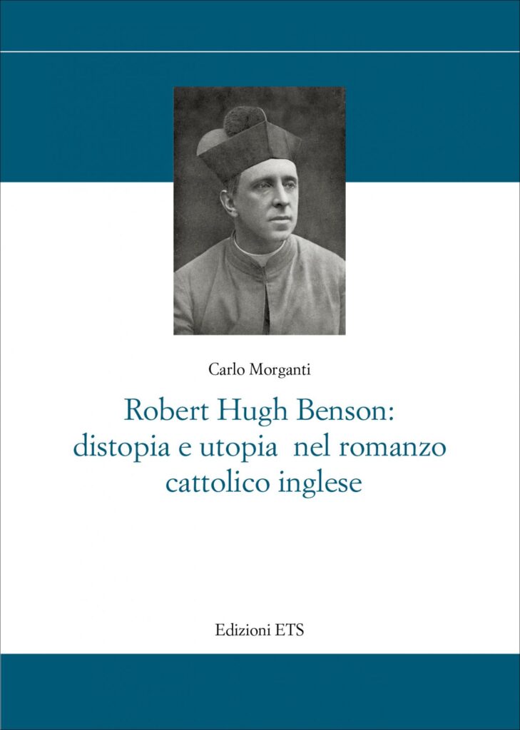 Copertina &middot; Robert Hugh Benson: distopia e utopia nel romanzo cattolico inglese