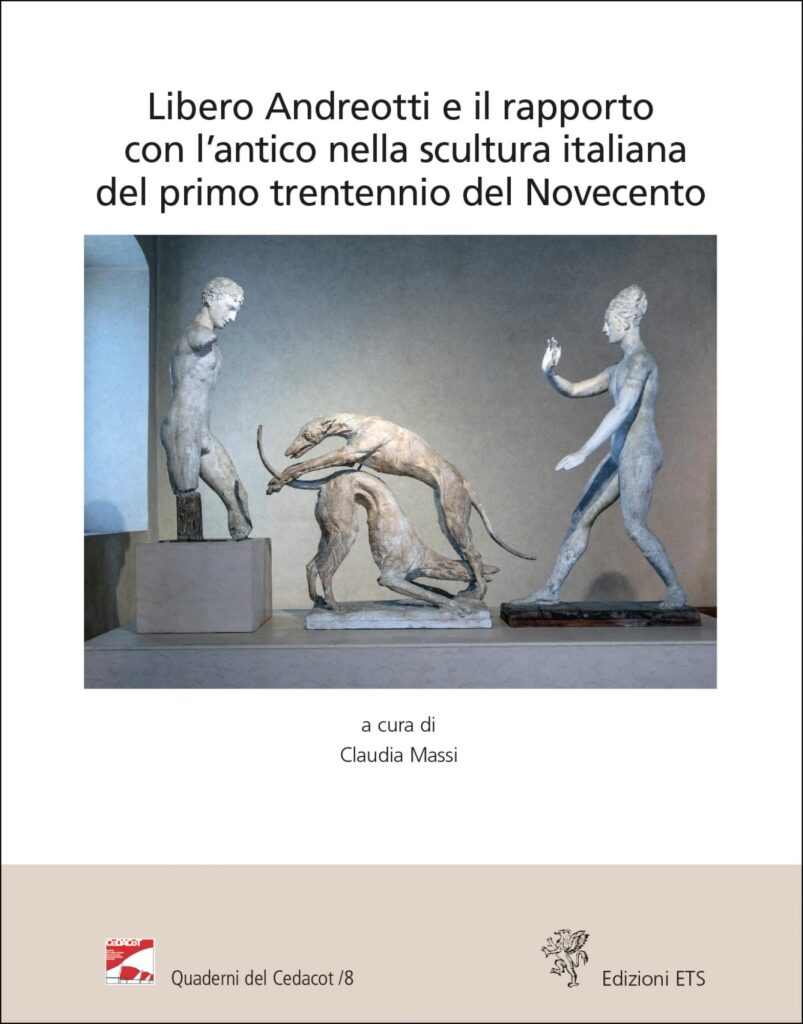 Copertina &middot; Libero Andreotti e il rapporto con l'antico nella scultura italiana del primo trentennio del Novecento