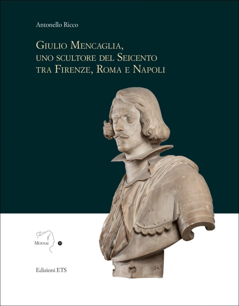 Copertina &middot; Giulio Mencaglia, uno scultore del Seicento tra Firenze, Roma e Napoli