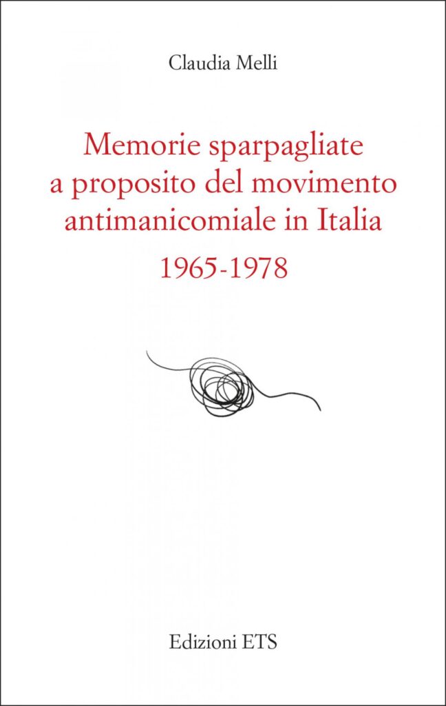 Copertina &middot; Memorie sparpagliate a proposito del movimento antimanicomiale in Italia 1965-1978
