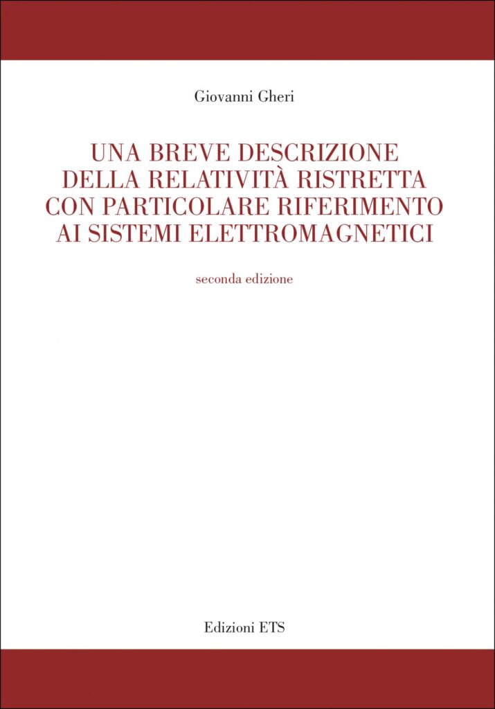 Copertina &middot; Una breve descrizione della relativit&agrave; ristretta con particolare riferimento ai sistemi elettromagnetici. Seconda edizione