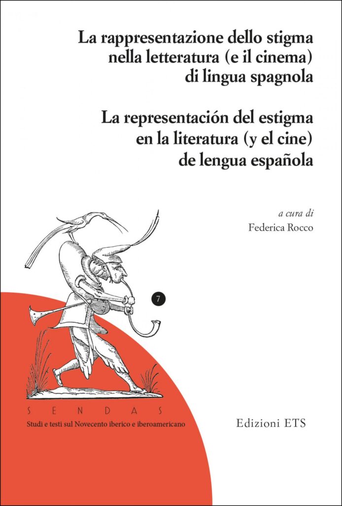 Copertina &middot; La rappresentazione dello stigma nella letteratura (e il cinema) di lingua spagnolaLa representaci&oacute;n del estigma en la literatura (y el cine) de lengua española