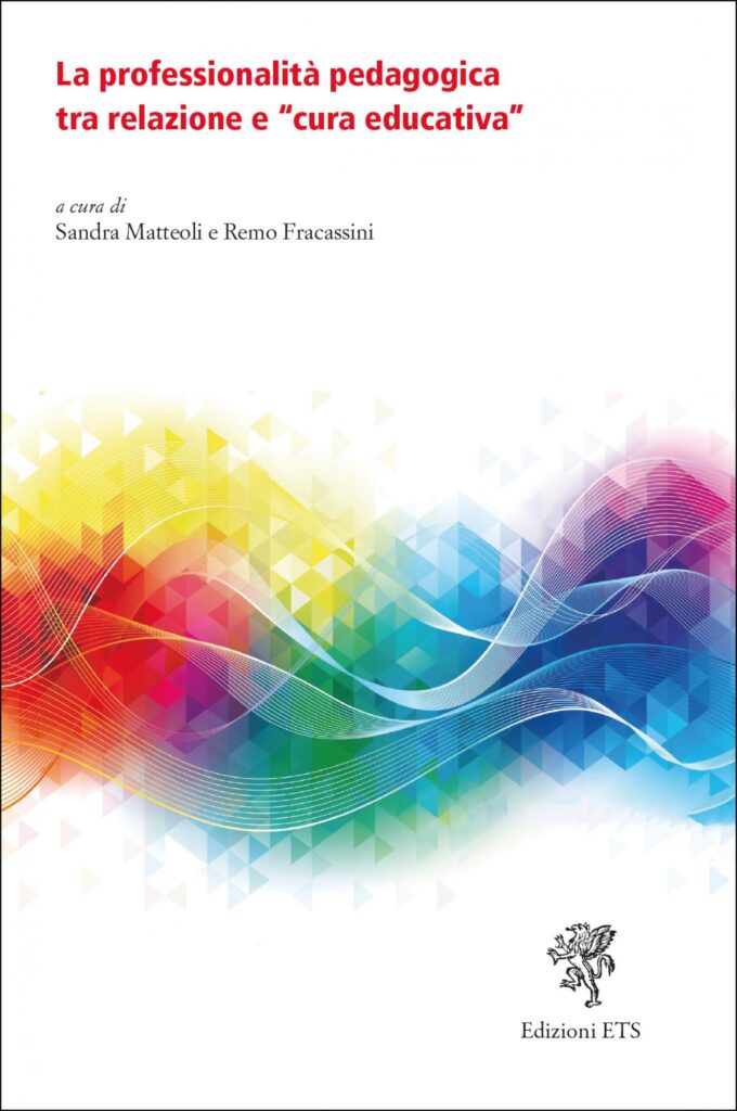 Copertina &middot; La professionalità pedagogica tra relazione e &ldquo;cura educativa&rdquo;