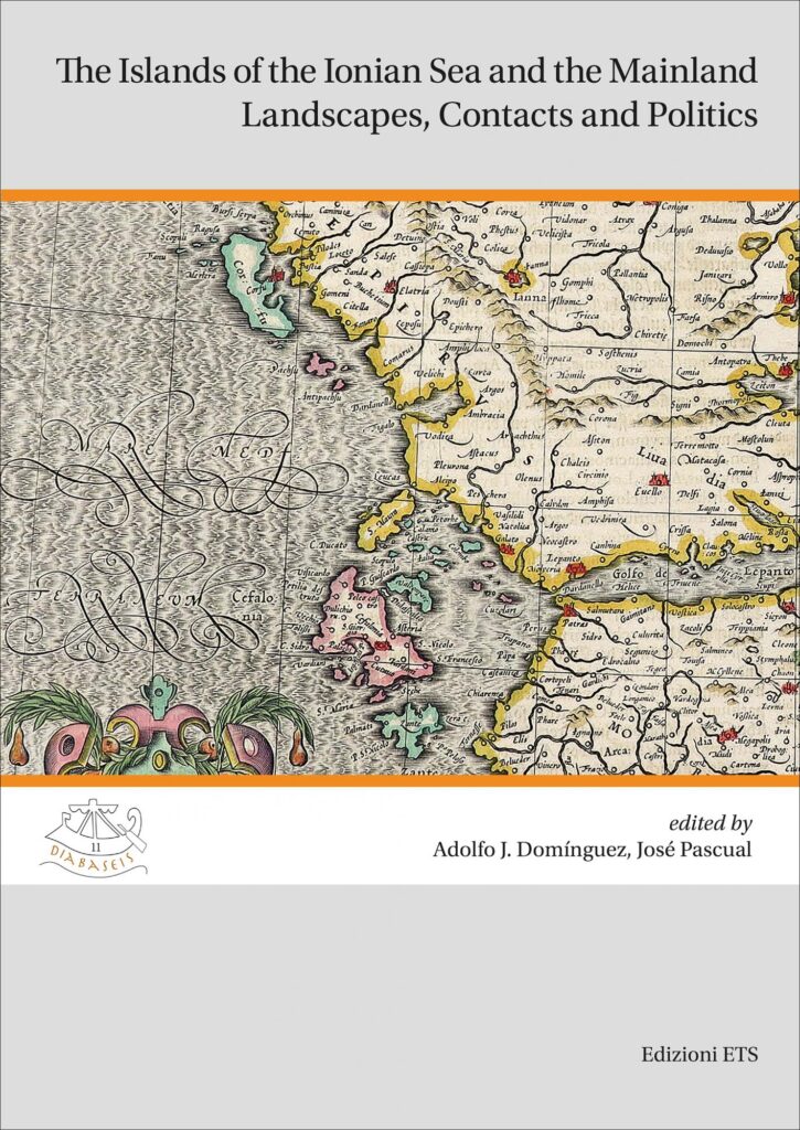 Copertina &middot; The Islands of the Ionian Sea and the Mainland
Landscapes, Contacts and Politics